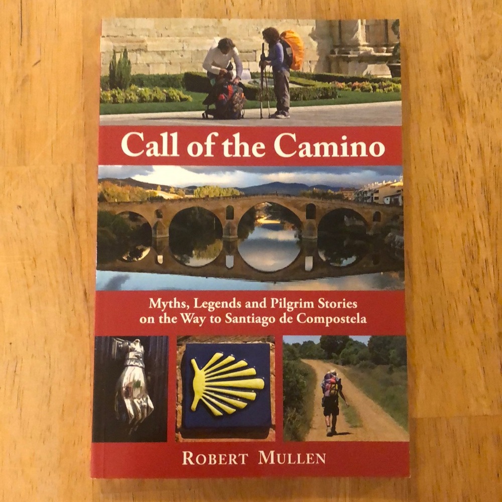 Call of the Camino by Robert Mullen